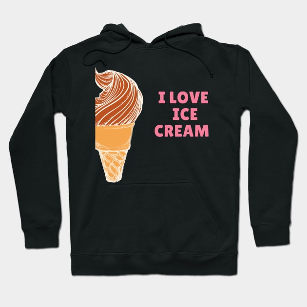 I love ice cream Hoodie by Zazavectorarts